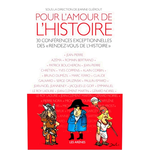 Collectif,Jeanne Guérout Pour l'amour de l'Histoire - 30 conférences exceptionnelles des 