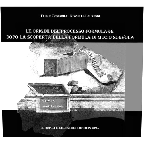 Italian Edition by Felice Costabile (Author), Rossella Laurendi (Author) Le Origini del Processo Formulare Dopo La Scoperta Della Formula Di Mucio Scevola (Italian Edition)