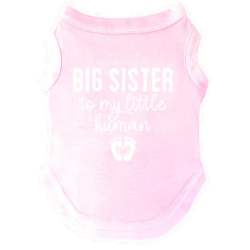 Tees & Tails Big Sister to My Little Human Dog Tee Shirt Sizes for Puppies, Toys, and Large Breeds (Baby Pink, Large 192)