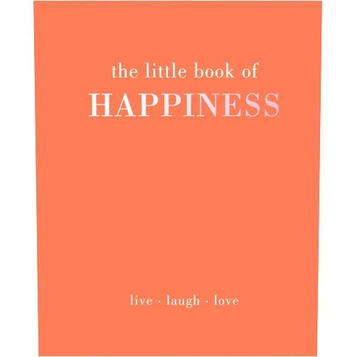 Alison Davies The Little Book of Happiness: Live. Laugh. Love