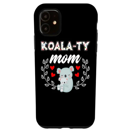 Koala Pun Clothes For Best Mothers iPhone 11 Koalaty Mom Funny Nature Koala Bear Lover Mama Koala Outfit Case
