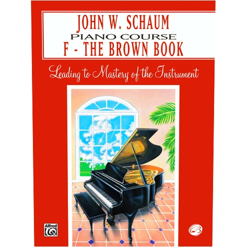 John W. Schaum Piano Course: F -- The Brown Book
