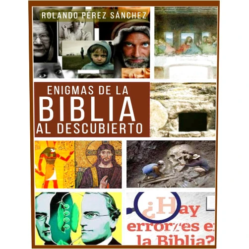 Spanish Edition by Rolando Pérez Sánchez (Author), Yunaisy Lantigua Corrales (Editor) Enigmas de la Biblia al descubierto: Varios estudios apologéticos sobre algunos de temas de mayor controversia entre los creyentes (Apologética) (Spanish Edition)