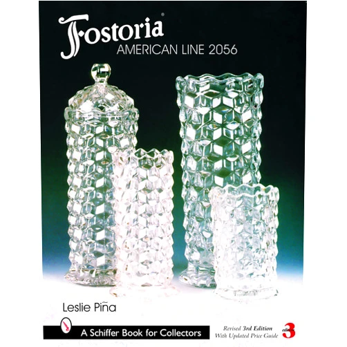 By Leslie Pina (Author) Fostoria American Line 2056 (Schiffer Book for Collectors)