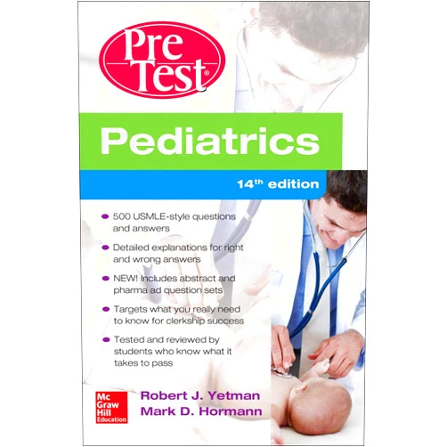 Robert Yetman,Mark Hormann Pediatrics PreTest Self-Assessment And Review, 14th Edition