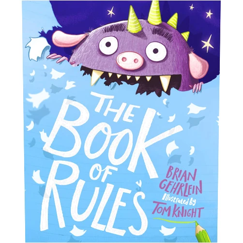 Brian Gehrlein,Tom Knight The Book of Rules: A Picture Book