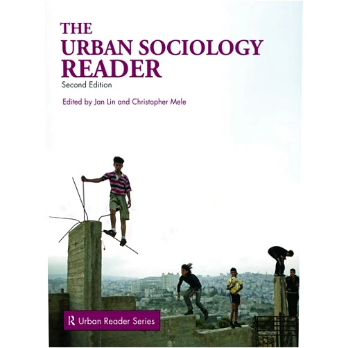 Jan Lin,Christopher Mele The Urban Sociology Reader (Routledge Urban Reader Series)