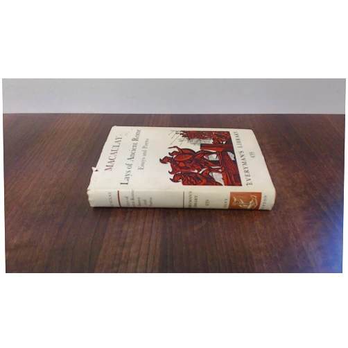 Thomas Babington MacAulay,Baron Macaulay,G. M. Trevelyan Lays of Ancient Rome and Miscellaneous Essays and Poems