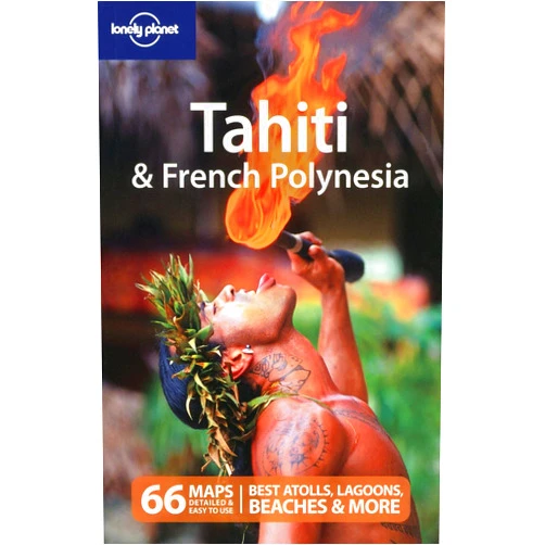 Celeste Brash,Jean-Bernard Carillet Tahiti & French Polynesia 8 (Lonely Planet Tahiti and French Polynesia)