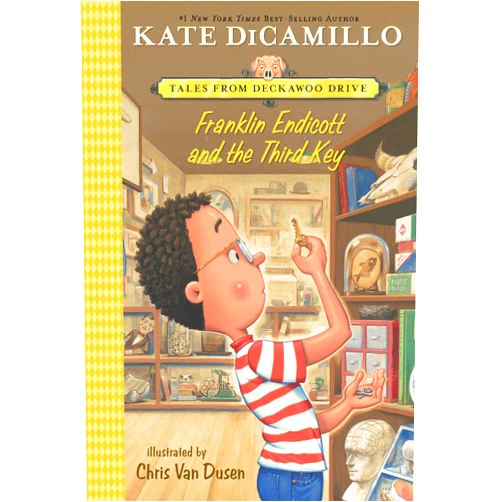 By Kate DiCamillo (Author), Chris Van Dusen (Illustrator) Franklin Endicott and the Third Key: Tales from Deckawoo Drive, Volume Six (A Charming Early Chapter Book About Courage, Friendship, and Facing Your ... (Tales from Mercy Watson's Deckawoo Drive)