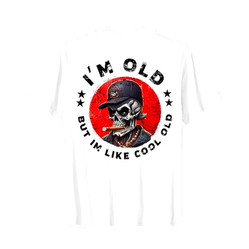 Funny I'm Like Cool Old Skeleton Tee Shirt I'm Old But I'm Like Cool Old Skeleton (on back) T-Shirt