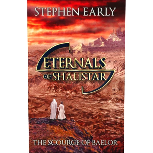 Stephen Early The Scourge of Baelor (Eternals of Shalistar)