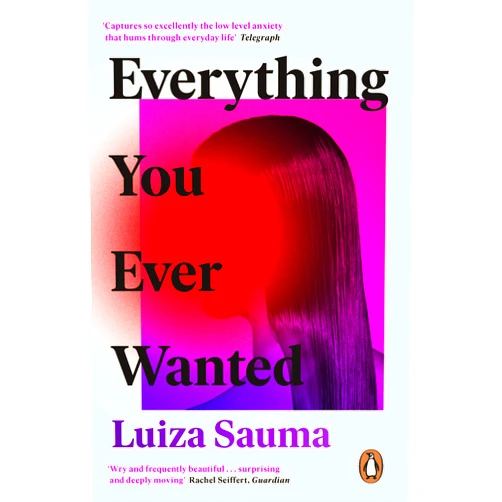 Luiza Sauma Everything You Ever Wanted