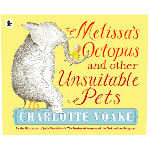 Melissa's Octopus and Other Unsuitable Pets