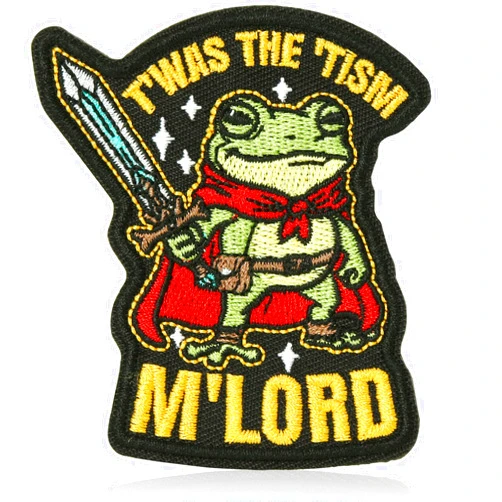 XMJY T'was The 'tism M'lord Hook and Loop Patch, Funny Sew on Embroidered Military Patches, DIY Frog Funny Patches for Backpacks, Clothes, Harness, Vests, Hats