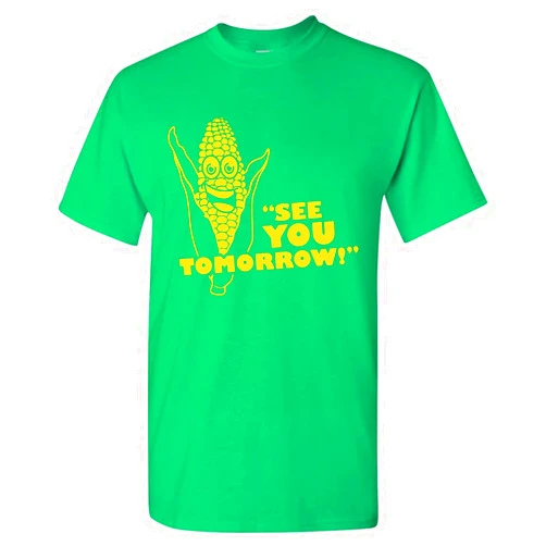 UGP Campus Apparel See You Tomorrow Corn, Funny, Humor T-Shirt