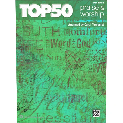 Carol Tornquist Top 50 Praise & Worship: Easy Piano