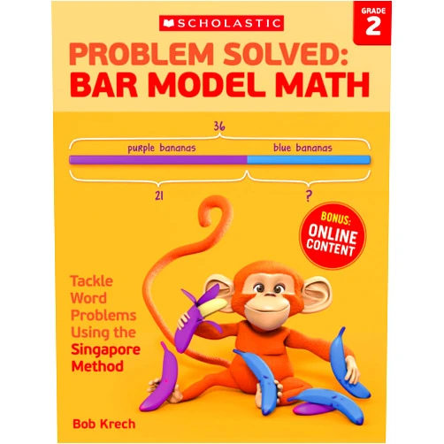 Bob Krech Problem Solved: Bar Model Math Grade 2: Tackle Word Problems Using the Singapore Method