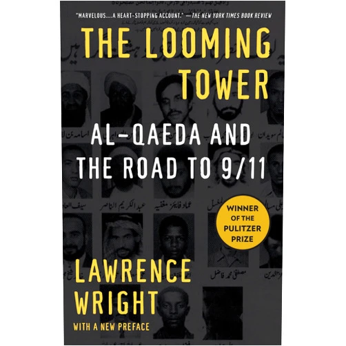 By Lawrence Wright (Author) The Looming Tower: Al-Qaeda and the Road to 9/11