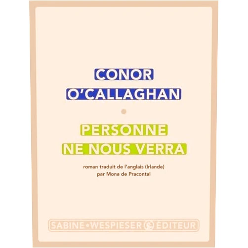 Conor O'Callaghan Personne ne nous verra