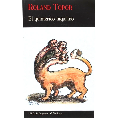 Spanish Edition by Roland Topor (Author), Juan Luis González Caballero (Translator), Jesús Palacios Trigo (Contributor) & 0 more El quimérico inquilino