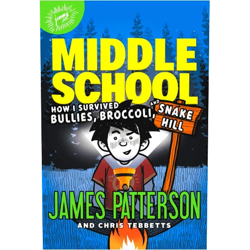 By James Patterson (Author), Chris Tebbetts (Author), Laura Park (Illustrator) & 0 more Middle School: How I Survived Bullies, Broccoli, and Snake Hill