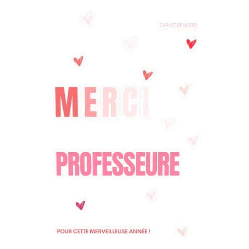 Lymy Edition Merci Professeure: Carnet de Notes Pour Professeur, Prof, Enseignante | Idée Cadeau Personnalisé de Fin d'Année Scolaire en Français | Carnet Ligné 100 Pages (French Edition)