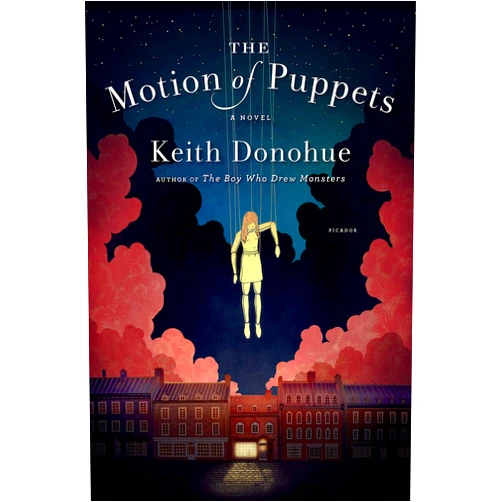 By Keith Donohue (Author) The Motion of Puppets: A Novel