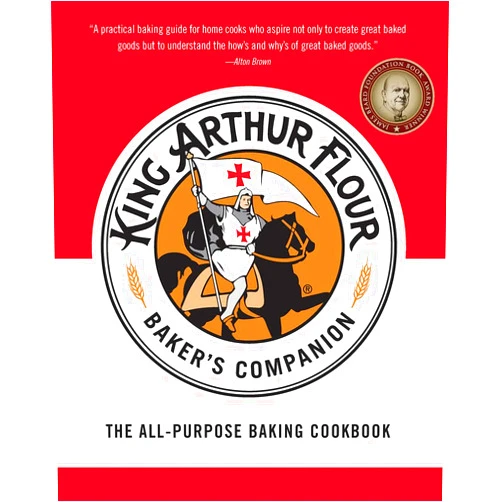 King Arthur Flour The King Arthur Flour Baker's Companion: The All-Purpose Baking Cookbook A James Beard Award Winner (King Arthur Flour Cookbooks)