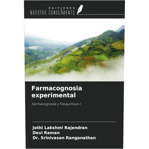 Spanish Edition by Jothi Lakshmi Rajendran (Author), Devi Raman (Author), Dr. Srinivasan Ranganathan (Author) & 0 more Farmacognosia experimental: Farmacognosia y Fitoquímica-I (Spanish Edition)