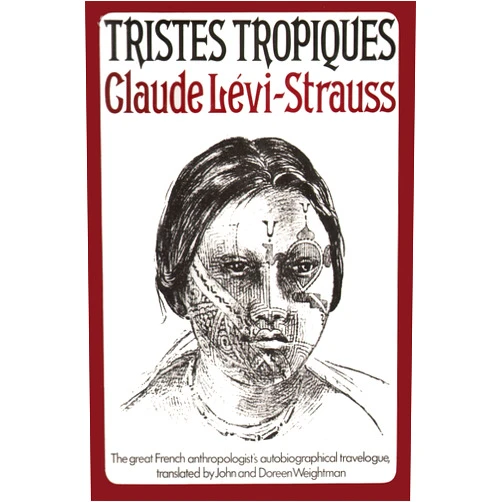 By CLAUDE LEVI-STRAUSS (Author) Tristes Tropiques