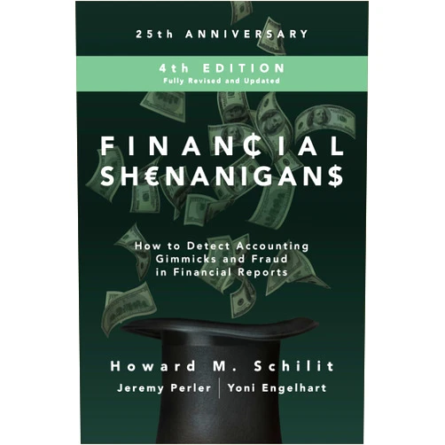 By SCHILIT (Author) Financial Shenanigans, Fourth Edition: How to Detect Accounting Gimmicks and Fraud in Financial Reports