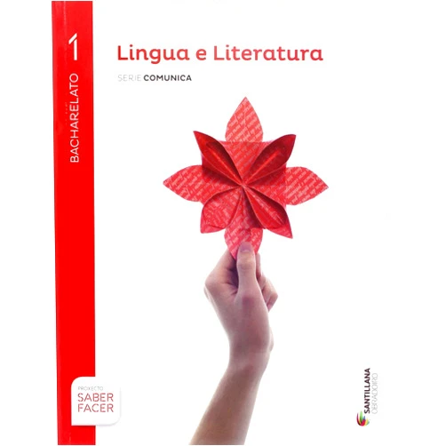Xose Anton Palacio Sanchez,Rosario Alvarez Blanco,Francisco Dubert Garcia,Primitivo Iglesias Sierra,Xulio Sousa Fernandez LINGUA E LITERATURA SERIE COMUNICA 1 BCH SABER FACER