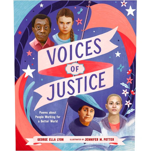 By George Ella Lyon (Author), Jennifer M. Potter (Illustrator) Voices of Justice: Poems about People Working for a Better World (Who Did It First?)