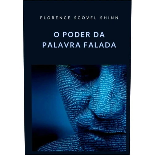 Portuguese Edition by Florence Scovel Shinn (Author), David De Angelis (Translator) O Poder da Palavra Falada (Portuguese Edition)