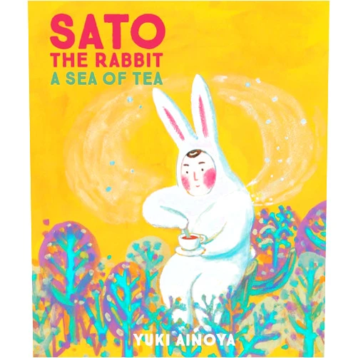 Yuki Ainoya,Michael Blaskowsky Sato the Rabbit, A Sea of Tea (Volume 3) (Sato the Rabbit, 3)