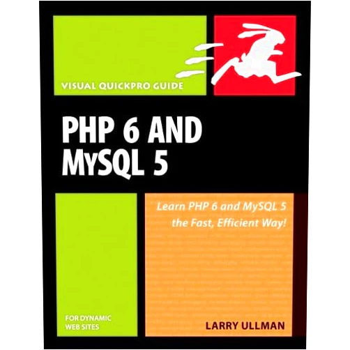By Larry Ullman (Author) PHP 6 and MySQL 5 for Dynamic Web Sites: Visual QuickPro Guide