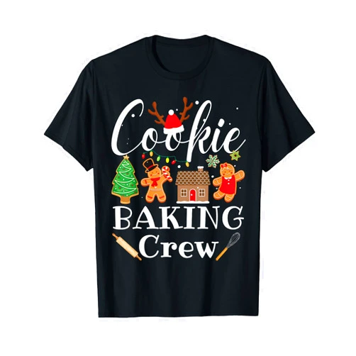 Cookie Baking Crew Funny Cookie Xmas Gifts Christmas Cookie Baking Crew Family Baking Team Funny Cookie T-Shirt