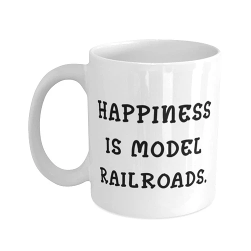 Generic Funny Model Railroads 11oz 15oz Mug, Happiness is Model Railroads, Present For Men Women, Brilliant From