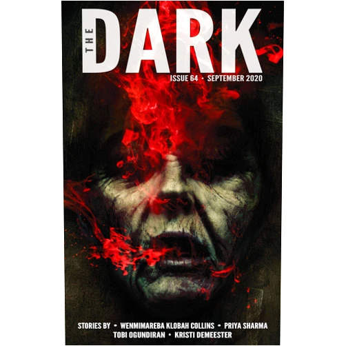 Wenmimareba Klobah Collins,Priya Sharma,Tobi Ogundiran,Kristi DeMeester The Dark Issue 64