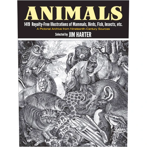 Jim Harter Animals: 1419 Royalty-Free Illustrations of Mammals, Birds, Fish, Insects, etc. (Dover Pictorial Archive)