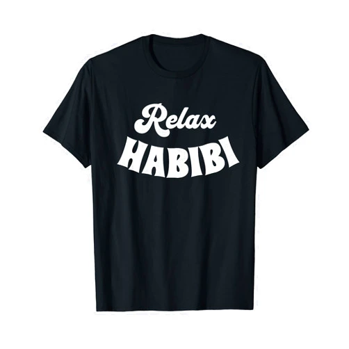 Arabic funny apparel - funny habibi Relax habibi, funny arab T-Shirt