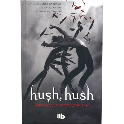 Spanish Edition by Becca Fitzpatrick (Author) Hush, Hush (Saga Hush, Hush 1)