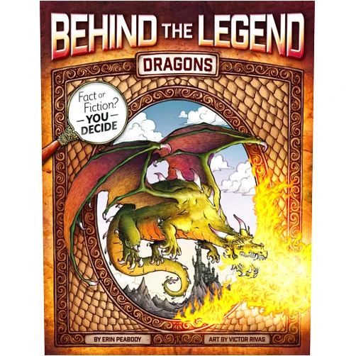 By Erin Peabody (Author), Victor Rivas (Illustrator) Dragons (Behind the Legend)