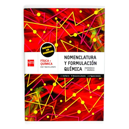 Mariano Remacha Lafuente,José Ignacio del Barrio Barrero,Jesús Ángel Viguera Llorente Cuaderno de nomenclatura y formulación química. ESO y Bachillerato. Repasa lo esencial