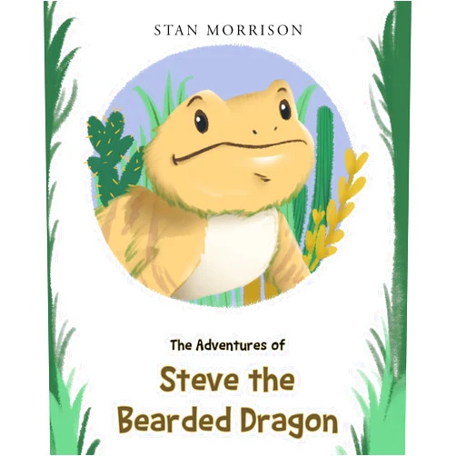 By Stan Morrison (Author) Format: Kindle Edition The Adventures of Steve the Bearded Dragon