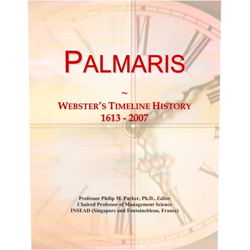 By Icon Group International (Author) Palmaris: Webster's Timeline History, 1613 - 2007