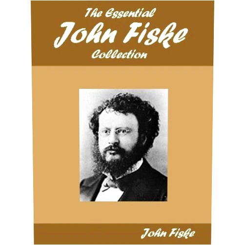 By John Fiske (Author) Format: Kindle Edition The Essential John Fiske Collection
