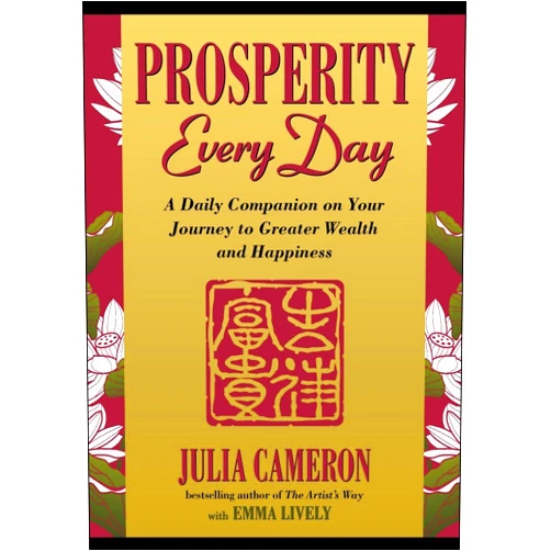 Julia Cameron,Emma Lively Prosperity Every Day: A Daily Companion on Your Journey to Greater Wealth and Happiness