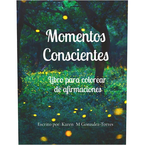 Spanish Edition by Karen M Gonzalez (Author) Momentos Conscientes (Spanish Edition)